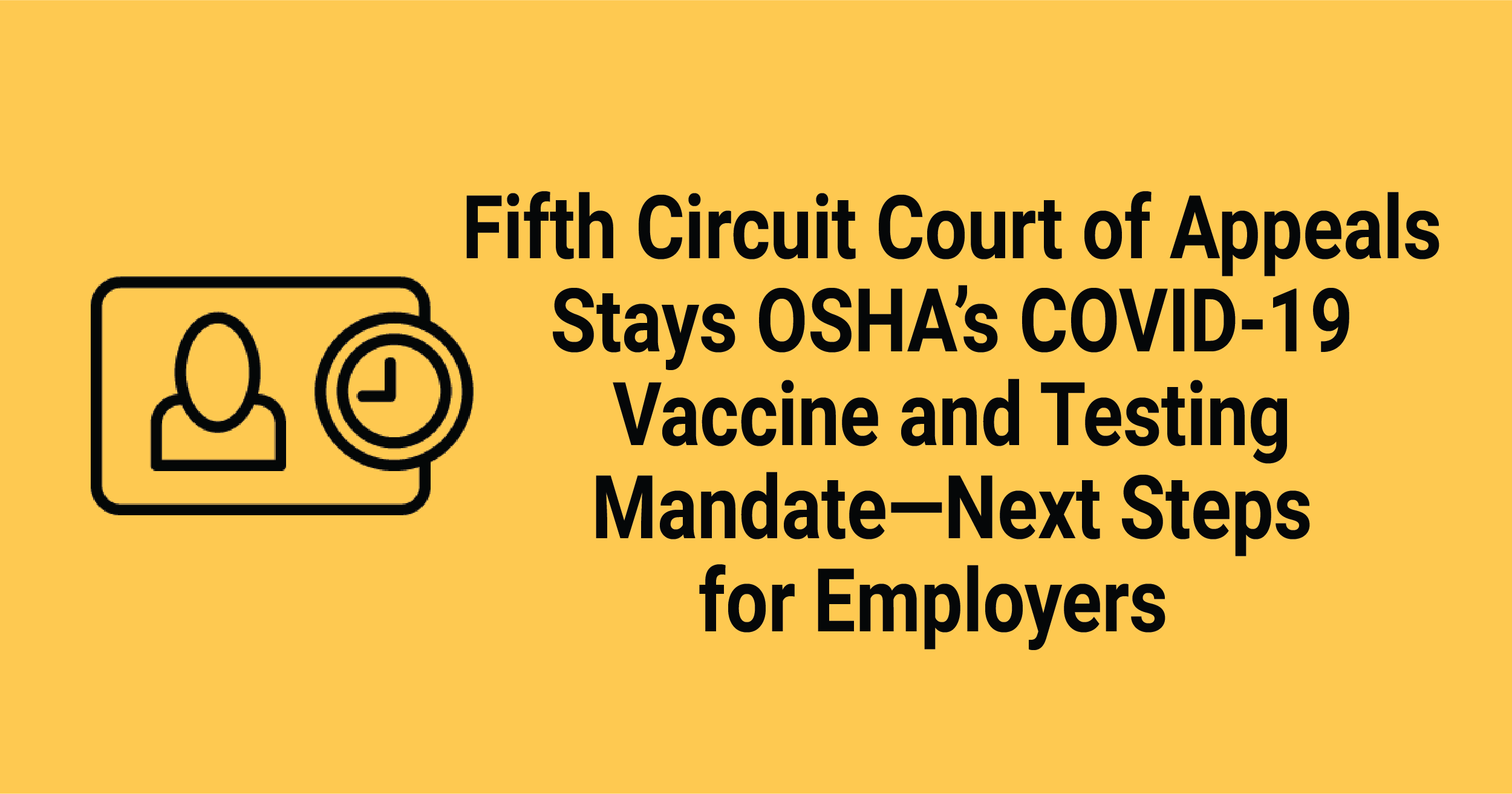Fifth Circuit Court of Appeals Stays OSHA #39 s COVID 19 Vaccine and Fifth Circuit Court of Appeals Stays OSHA #39 s COVID 19 Vaccine and