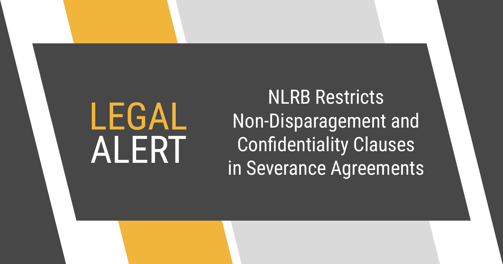 Nlrb Restricts Non Disparagement And Confidentiality Clauses In