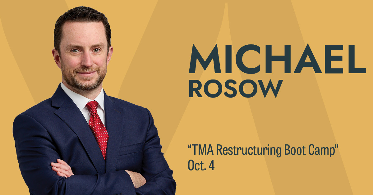 Michael Rosow to Teach at TMA Annual Conference Restructuring Boot Camp